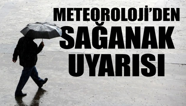 Meteoroloji gün verdi: Kuvvetli yağış geliyor